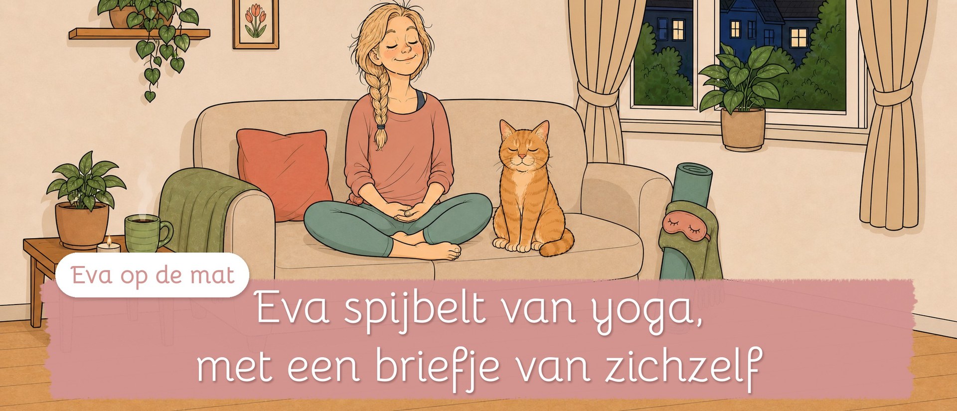 Eva spijbelt van yoga, met een briefje van zichzelf