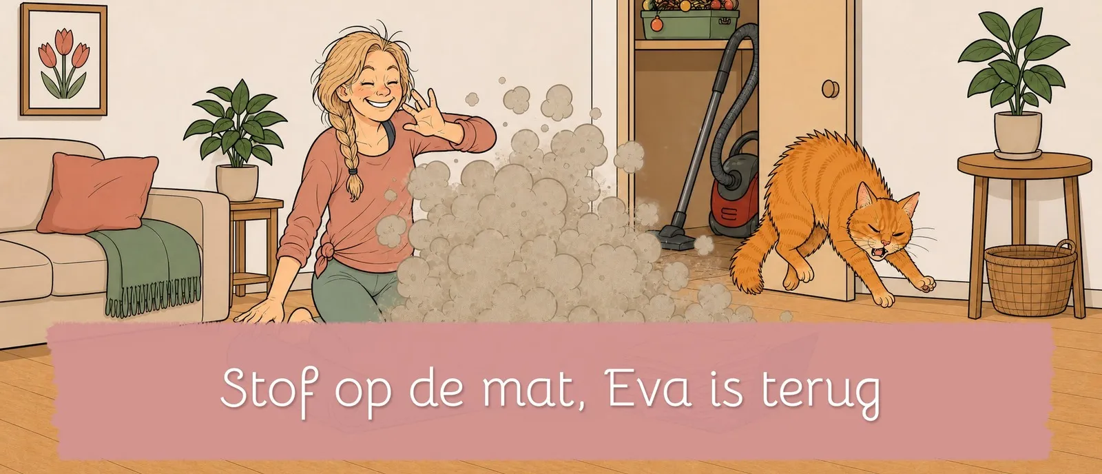 Stof op de mat, Eva is terug